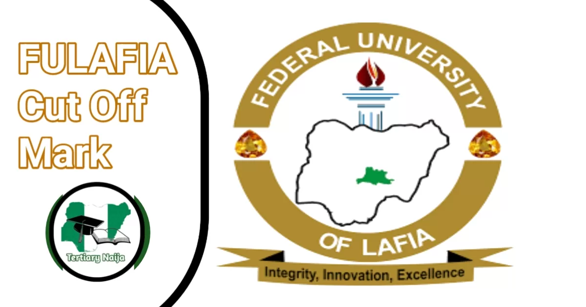 Federal University Lafia Cut Off Mark | FULAFIA Cut Off Mark